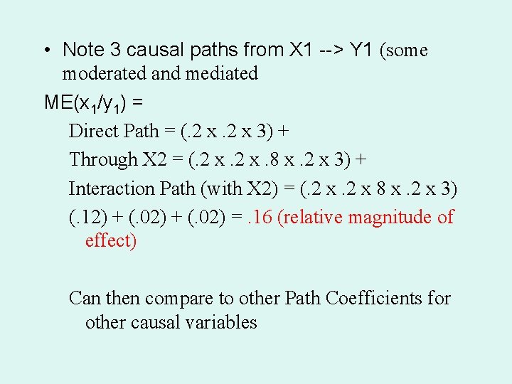  • Note 3 causal paths from X 1 --> Y 1 (some moderated