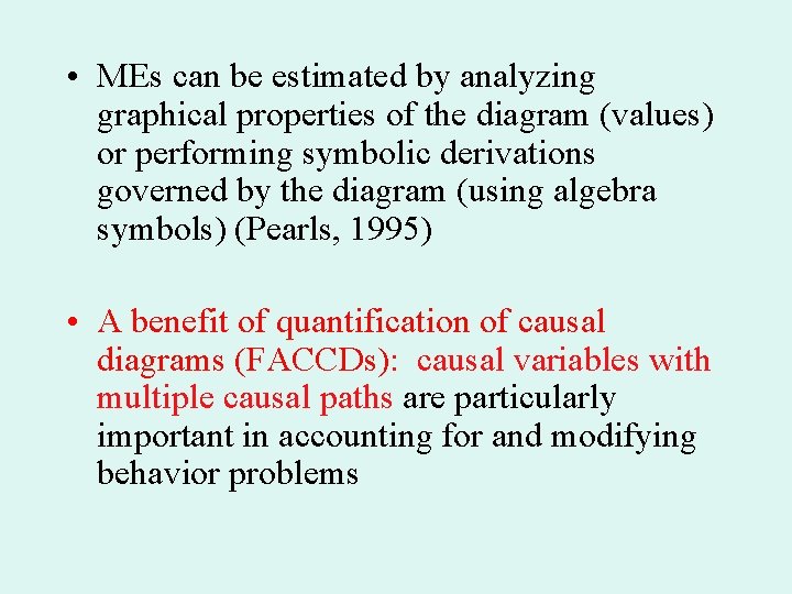  • MEs can be estimated by analyzing graphical properties of the diagram (values)