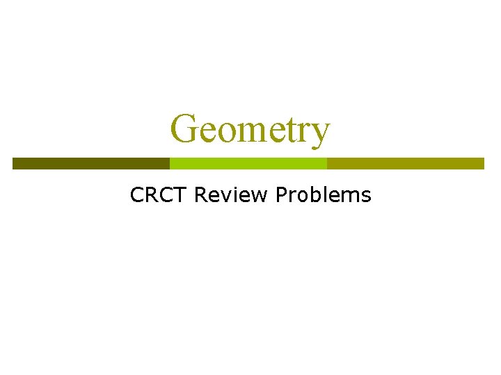 Geometry CRCT Review Problems 