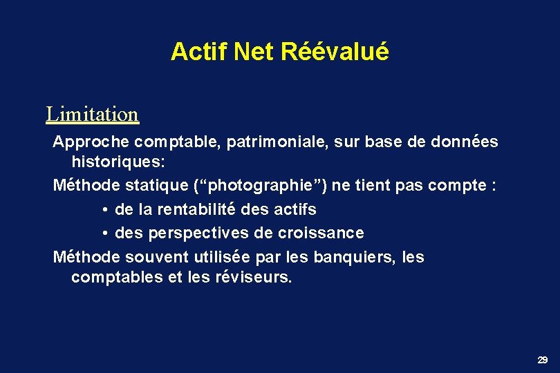 Actif Net Réévalué Limitation Approche comptable, patrimoniale, sur base de données historiques: Méthode statique