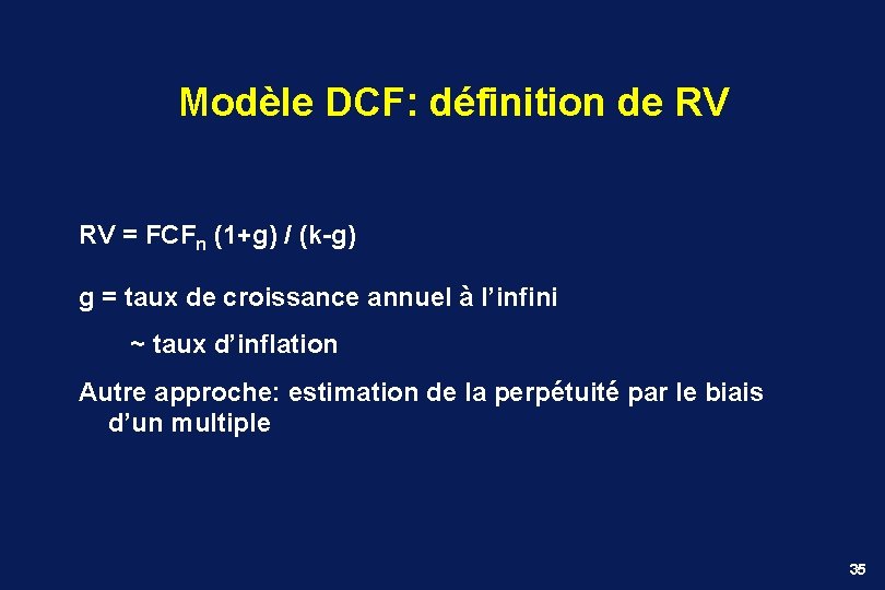 Modèle DCF: définition de RV RV = FCFn (1+g) / (k-g) g = taux