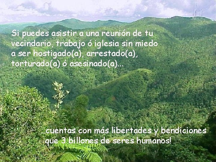 Si puedes asistir a una reunión de tu vecindario, trabajo ó iglesia sin miedo