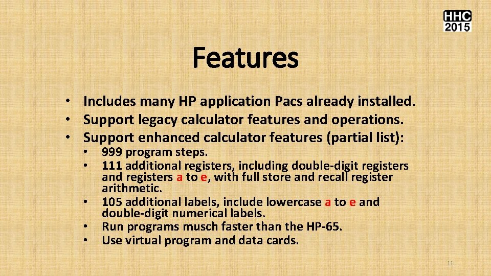 Features • Includes many HP application Pacs already installed. • Support legacy calculator features