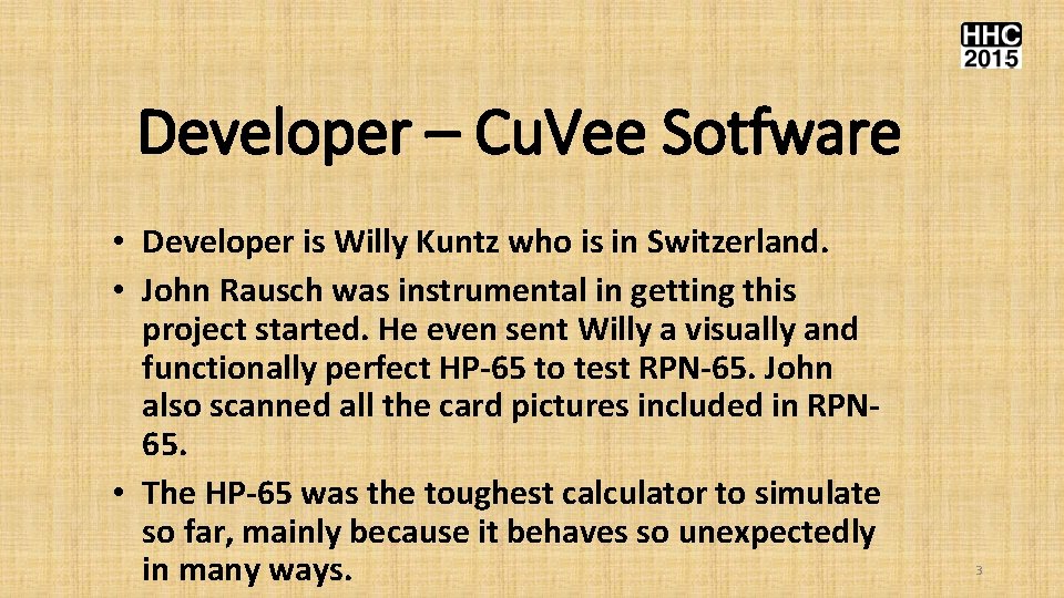 Developer – Cu. Vee Sotfware • Developer is Willy Kuntz who is in Switzerland.