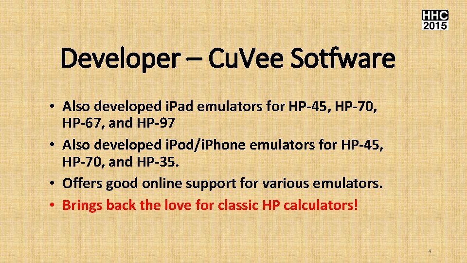 Developer – Cu. Vee Sotfware • Also developed i. Pad emulators for HP-45, HP-70,