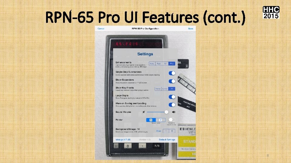 RPN-65 Pro UI Features (cont. ) 8 