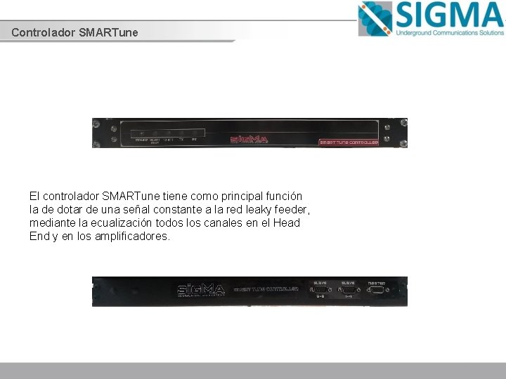 Controlador SMARTune El controlador SMARTune tiene como principal función la de dotar de una