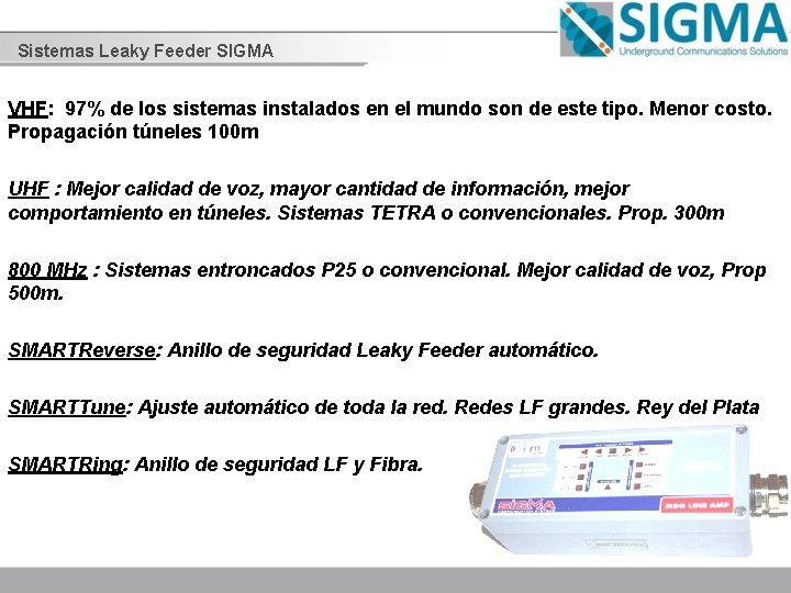 Sistemas Leaky Feeder SIGMA VHF: 97% de los sistemas instalados en el mundo son