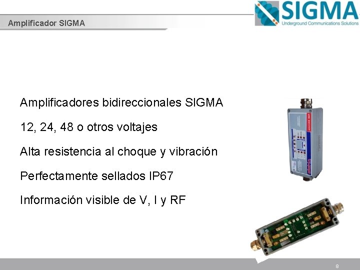 Amplificador SIGMA Amplificadores bidireccionales SIGMA 12, 24, 48 o otros voltajes Alta resistencia al