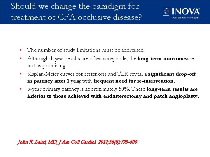 Should we change the paradigm for treatment of CFA occlusive disease? • The number