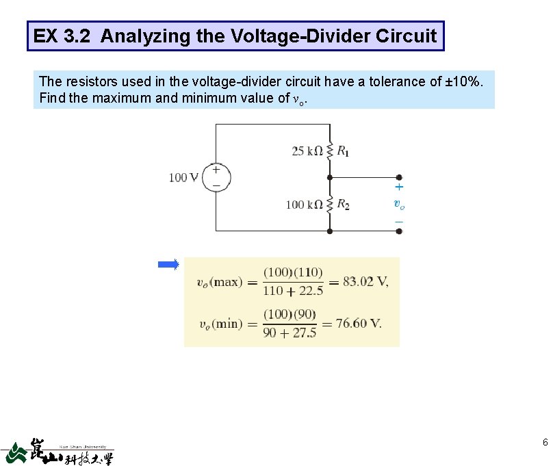 EX 3. 2 Analyzing the Voltage-Divider Circuit The resistors used in the voltage-divider circuit EX 3. 2 Analyzing the Voltage-Divider Circuit The resistors used in the voltage-divider circuit