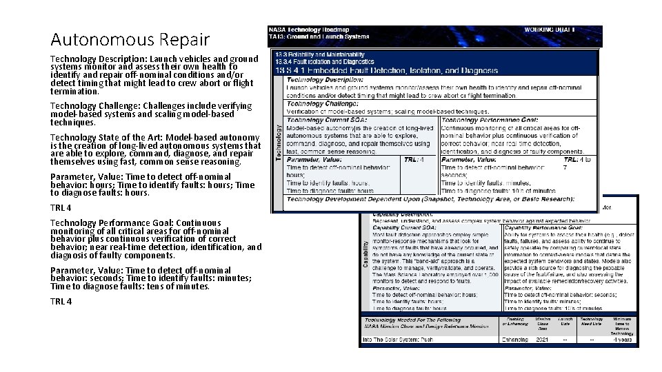 Autonomous Repair Technology Description: Launch vehicles and ground systems monitor and assess their own