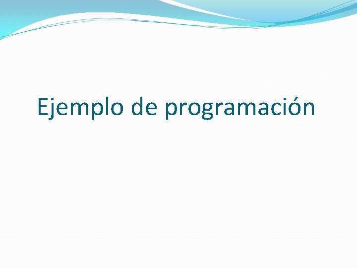 Ejemplo de programación 