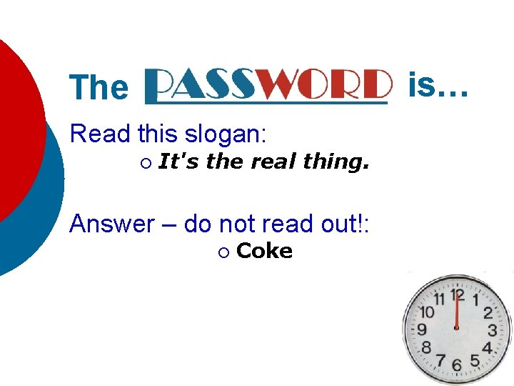 is… The Read this slogan: ¡ It's the real thing. Answer – do not