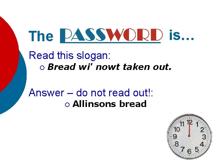 is… The Read this slogan: ¡ Bread wi' nowt taken out. Answer – do is… The Read this slogan: ¡ Bread wi' nowt taken out. Answer – do