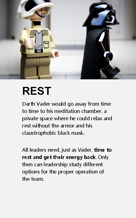 REST Darth Vader would go away from time to his meditation chamber, a private
