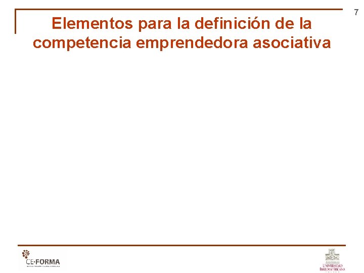 Elementos para la definición de la competencia emprendedora asociativa 7 