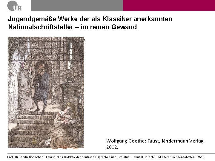 Jugendgemäße Werke der als Klassiker anerkannten Nationalschriftsteller – im neuen Gewand Wolfgang Goethe: Faust,