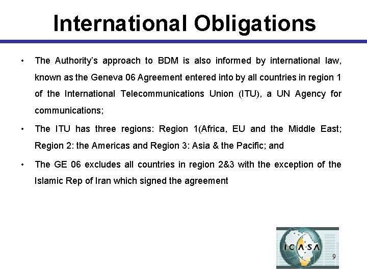 International Obligations • The Authority’s approach to BDM is also informed by international law,