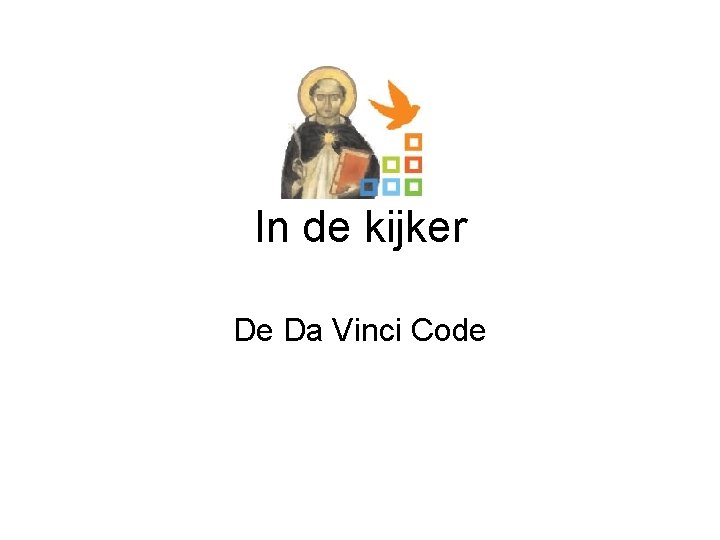 In de kijker De Da Vinci Code 