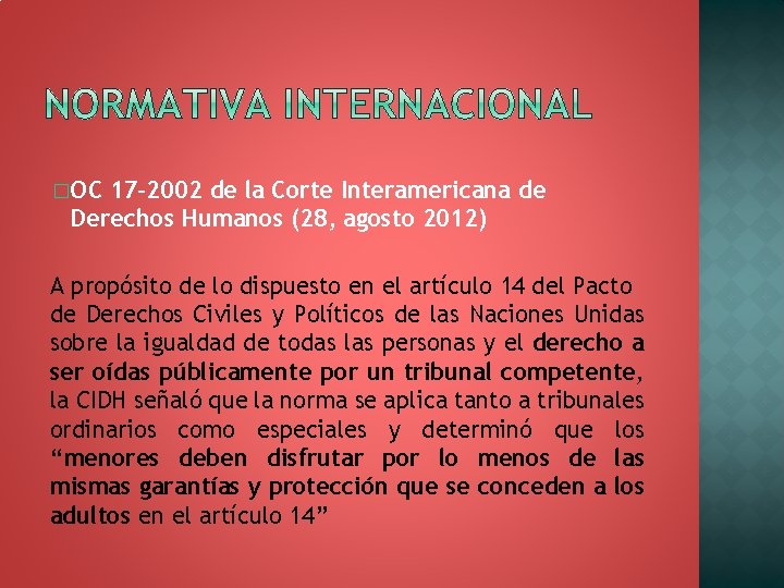 �OC 17 -2002 de la Corte Interamericana de Derechos Humanos (28, agosto 2012) A