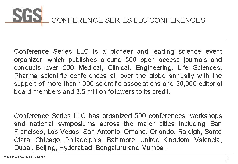 CONFERENCE SERIES LLC CONFERENCES Conference Series LLC is a pioneer and leading science event