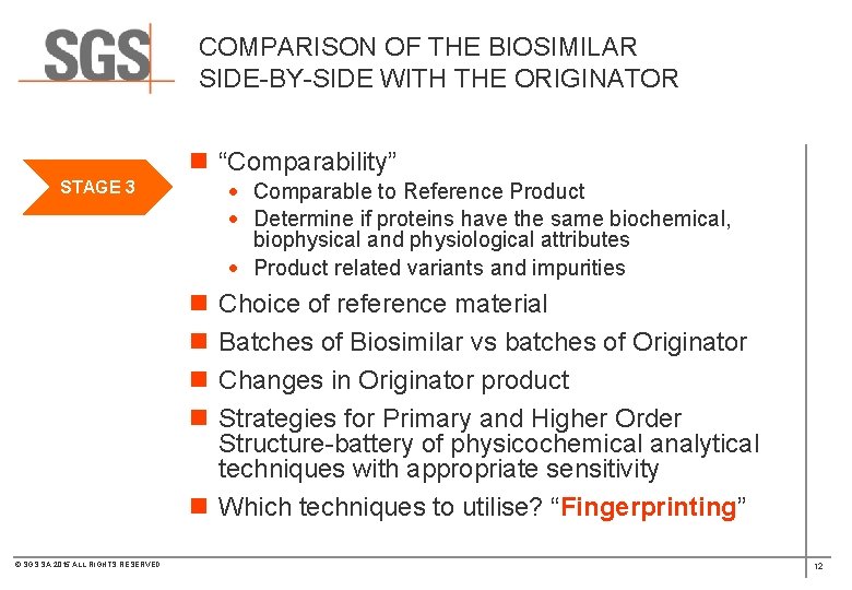 COMPARISON OF THE BIOSIMILAR SIDE-BY-SIDE WITH THE ORIGINATOR n “Comparability” · Comparable to Reference