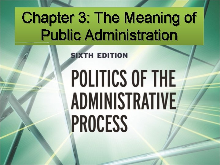 Chapter 3: The Meaning of Public Administration 