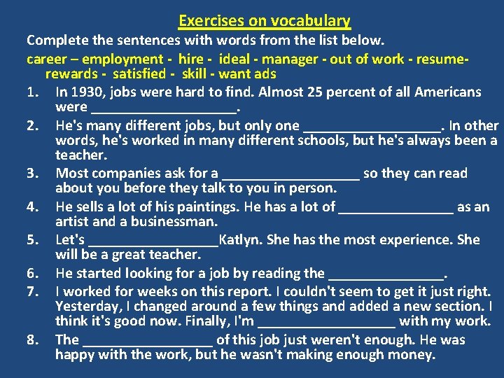 Exercises on vocabulary Complete the sentences with words from the list below. career – Exercises on vocabulary Complete the sentences with words from the list below. career –