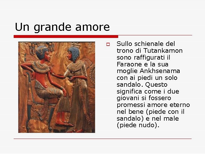 Un grande amore o Sullo schienale del trono di Tutankamon sono raffigurati il Faraone
