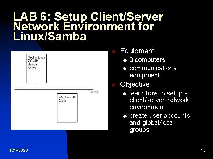 LAB 6: Setup Client/Server Network Environment for Linux/Samba n Equipment u u n Objective