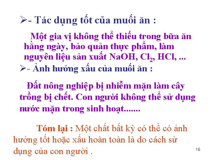 Ø- Tác dụng tốt của muối ăn : Một gia vị không thể thiếu