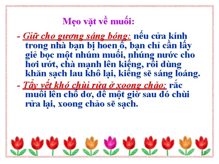 Mẹo vặt về muối: - Giữ cho gương sáng bóng: nếu cửa kính trong Mẹo vặt về muối: - Giữ cho gương sáng bóng: nếu cửa kính trong