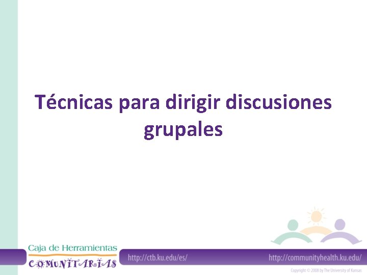 Técnicas para dirigir discusiones grupales 