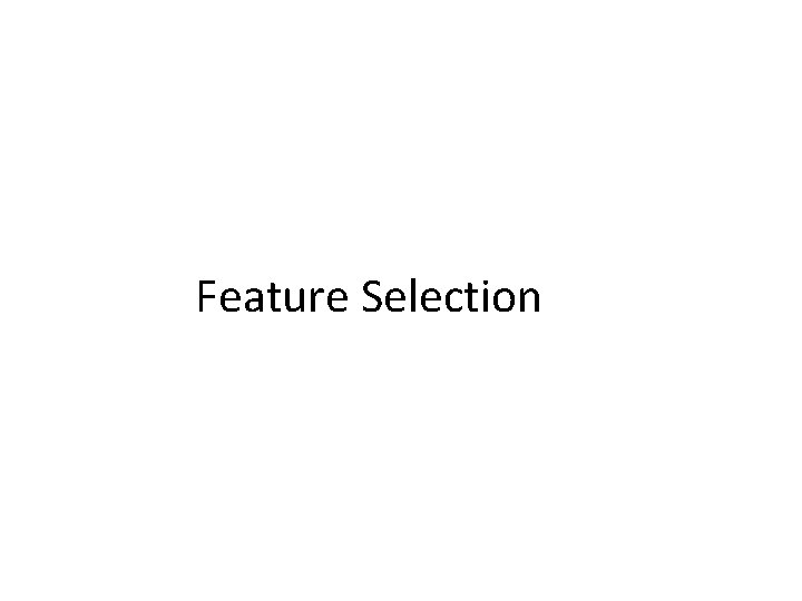 Feature Selection 