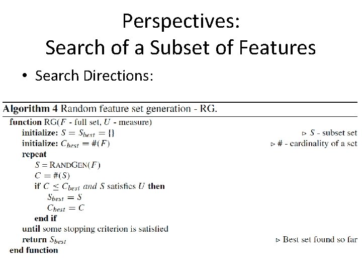 Perspectives: Search of a Subset of Features • Search Directions: 