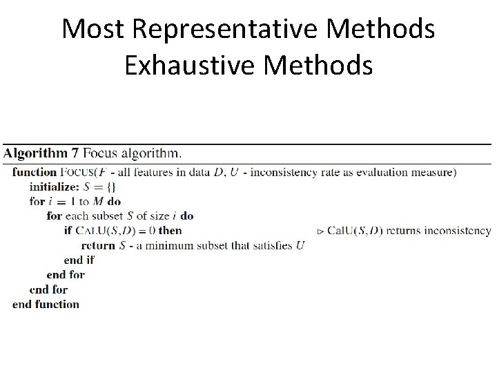 Most Representative Methods Exhaustive Methods 