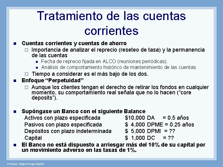 Tratamiento de las cuentas corrientes n Cuentas corrientes y cuentas de ahorro ¨ Importancia