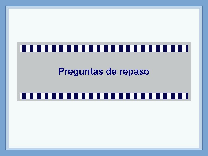 Preguntas de repaso 