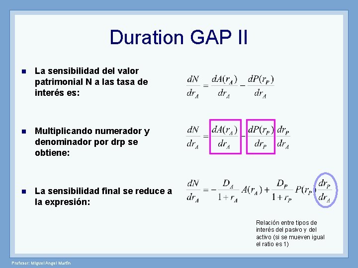 Duration GAP II n La sensibilidad del valor patrimonial N a las tasa de