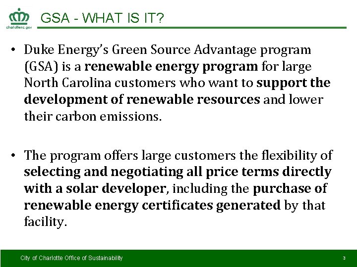 GSA - WHAT IS IT? • Duke Energy’s Green Source Advantage program (GSA) is