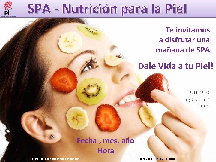 SPA - Nutrición para la Piel Te invitamos a disfrutar una mañana de SPA