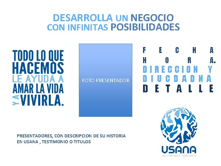 DESARROLLA UN NEGOCIO CON INFINITAS POSIBILIDADES F H FOTO PRESENTADORES, CON DESCRIPCION DE SU