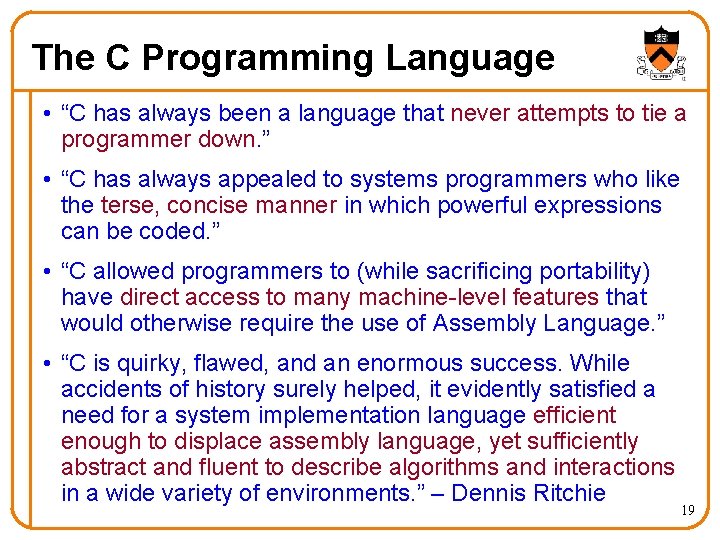 The C Programming Language • “C has always been a language that never attempts The C Programming Language • “C has always been a language that never attempts