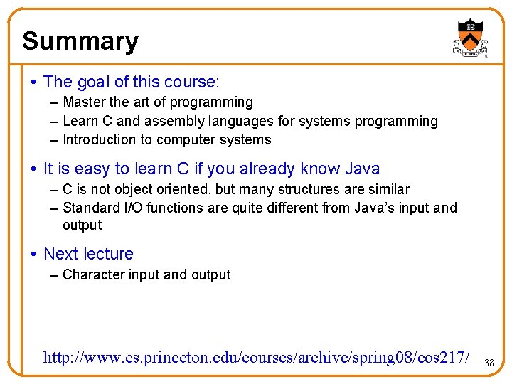 Summary • The goal of this course: – Master the art of programming – Summary • The goal of this course: – Master the art of programming –