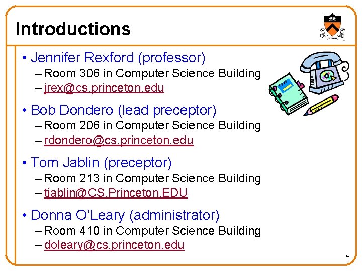 Introductions • Jennifer Rexford (professor) – Room 306 in Computer Science Building – jrex@cs. Introductions • Jennifer Rexford (professor) – Room 306 in Computer Science Building – jrex@cs.