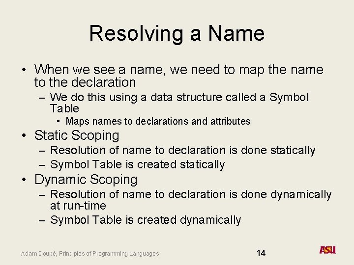 Resolving a Name • When we see a name, we need to map the