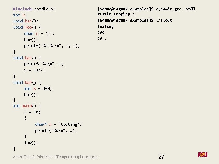 #include <stdio. h> int x; void bar(); void foo() { char c = 'c';