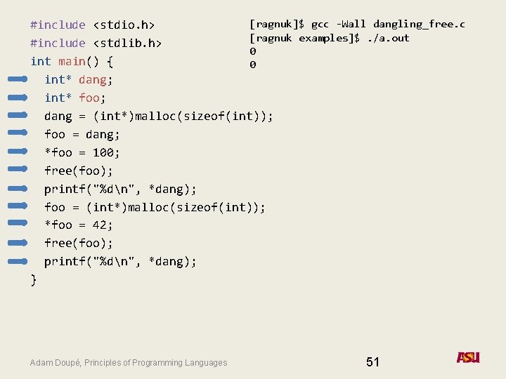 [ragnuk]$ gcc -Wall dangling_free. c #include <stdio. h> [ragnuk examples]$. /a. out #include <stdlib.