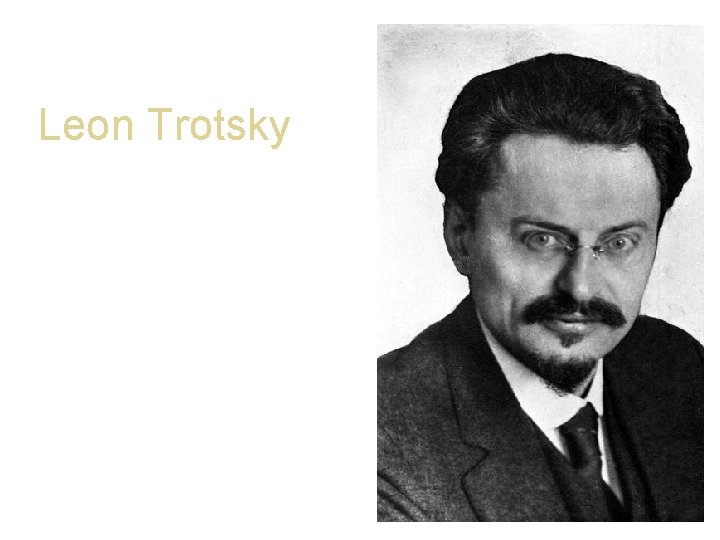 Leon Trotsky Leon Trotsky